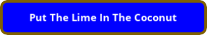 button_put-the-lime-in-the-coconut