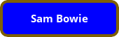 button_sam-bowie