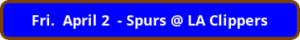 button_fri-april-spurs-la-clippers