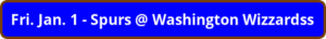 button_fri-jan-spurs-washington-wizzardss