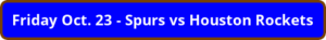 button_friday-oct-spurs-vs-houston-rockets
