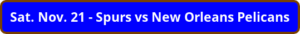 button_sat-nov-spurs-vs-new-orleans-pelicans