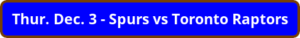 button_thur-dec-spurs-vs-toronto-raptors
