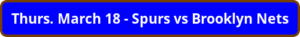 button_thurs-march-spurs-vs-brooklyn-nets