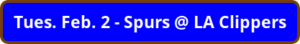button_tues-feb-spurs-la-clippers
