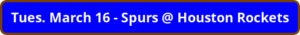 button_tues-march-spurs-houston-rockets