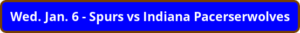 button_wed-jan-spurs-vs-indiana-pacerserwolves